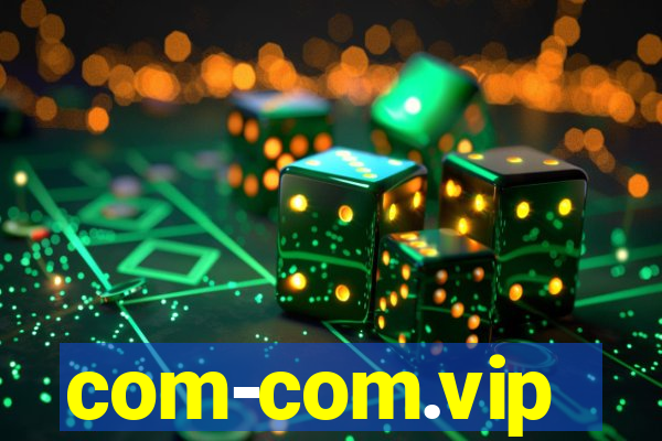 com-com.vip