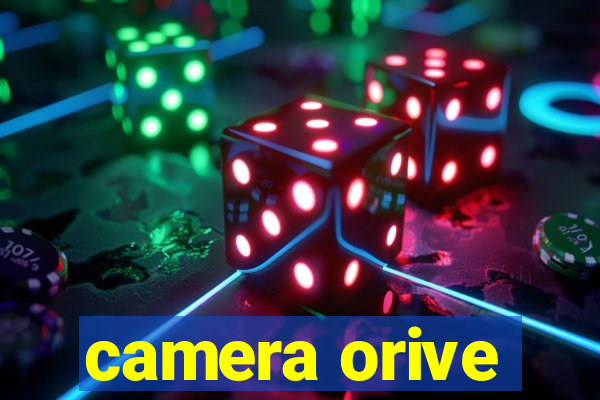 camera orive