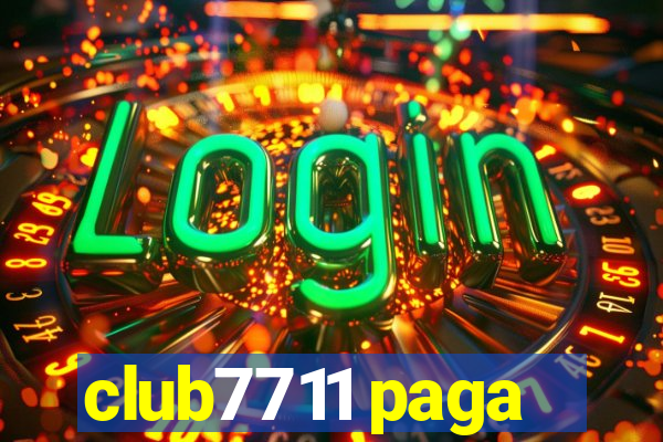 club7711 paga