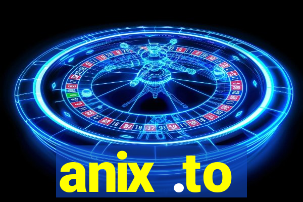 anix .to