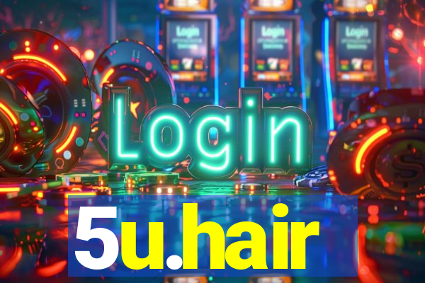 5u.hair