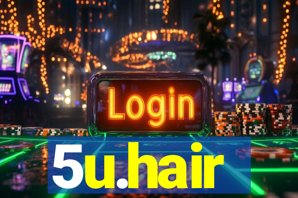 5u.hair