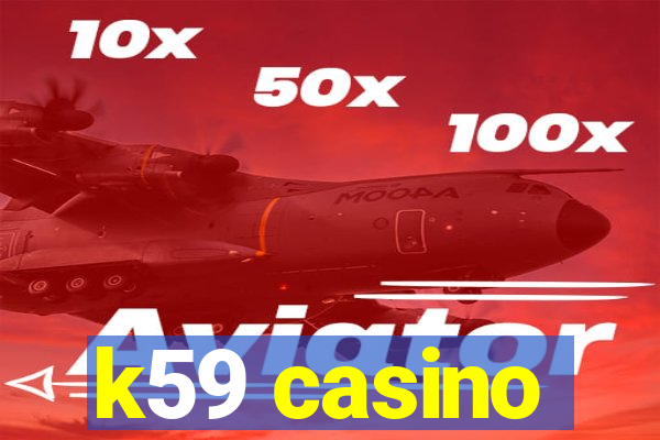 k59 casino
