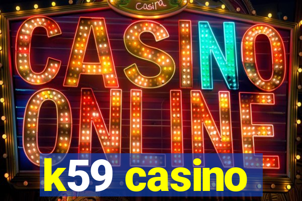 k59 casino