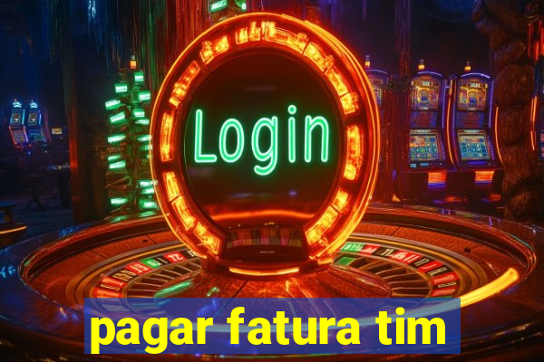 pagar fatura tim