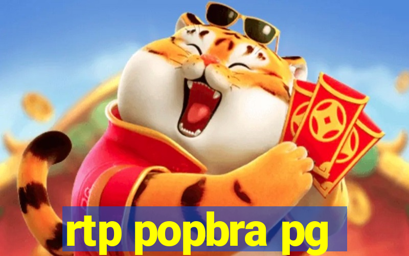 rtp popbra pg