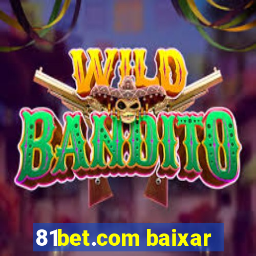 81bet.com baixar