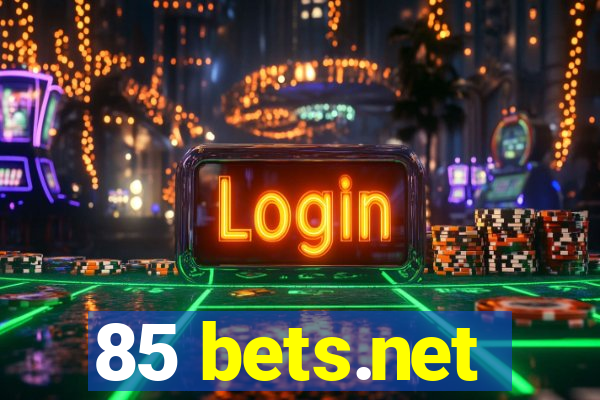85 bets.net