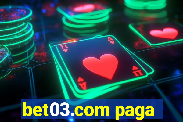 bet03.com paga