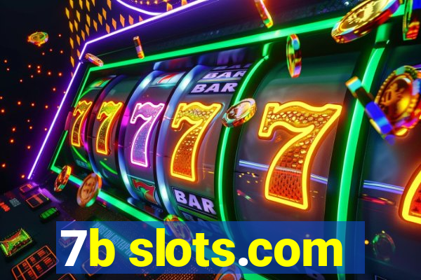 7b slots.com