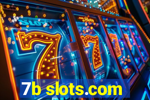 7b slots.com