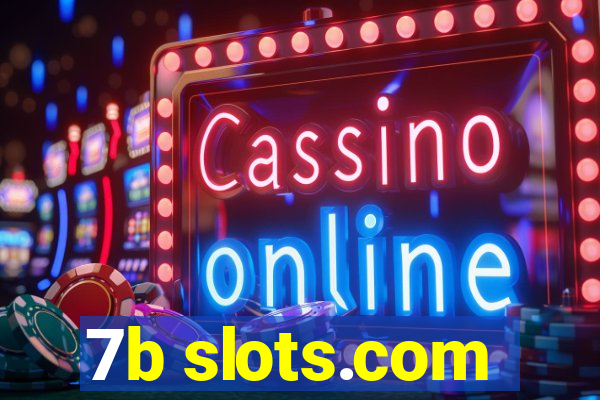 7b slots.com