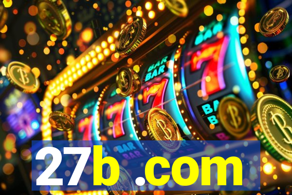 27b .com