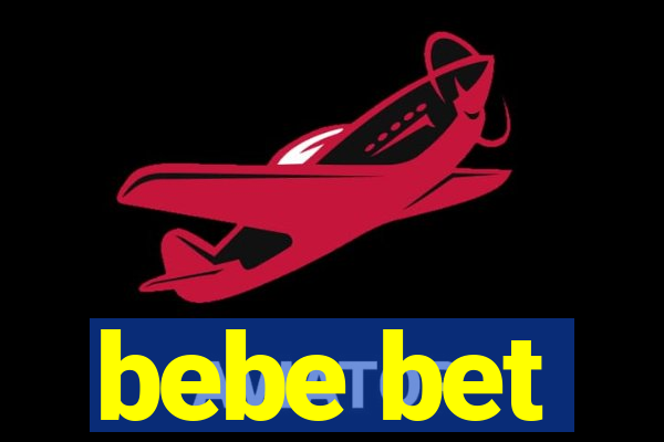 bebe bet