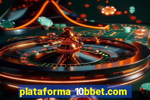 plataforma 10bbet.com