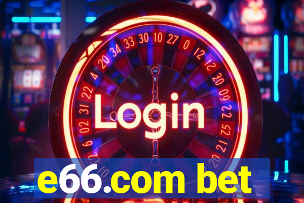 e66.com bet