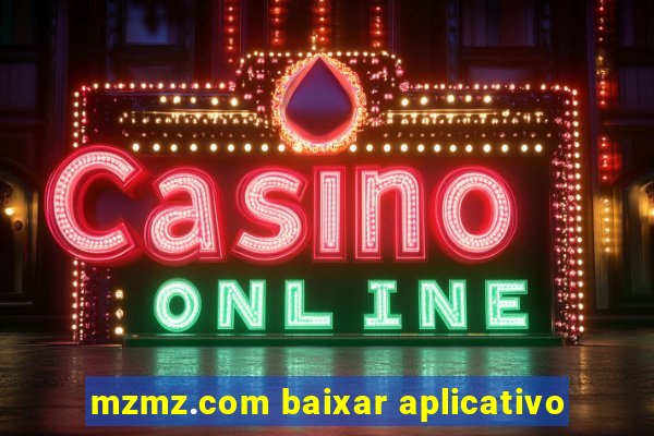 mzmz.com baixar aplicativo