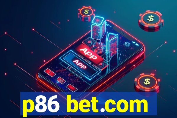 p86 bet.com