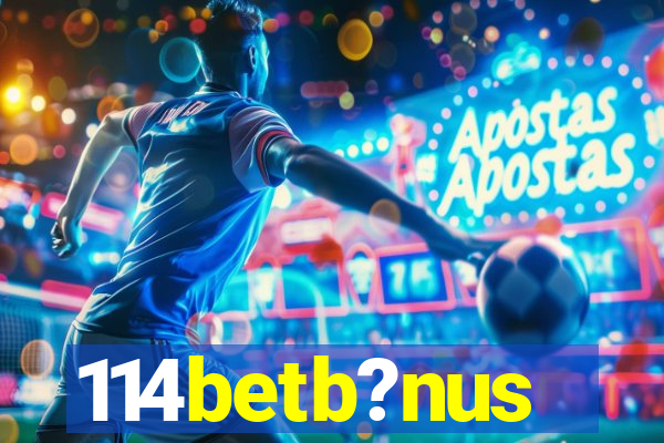 114betb?nus