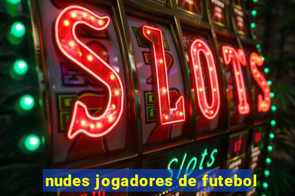 nudes jogadores de futebol