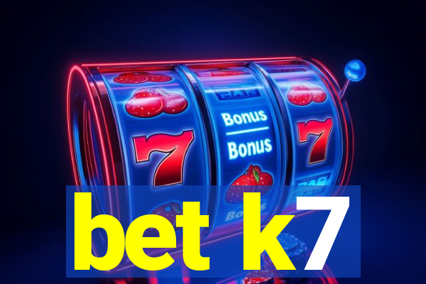 bet k7