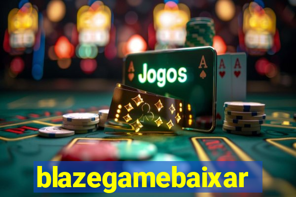 blazegamebaixar