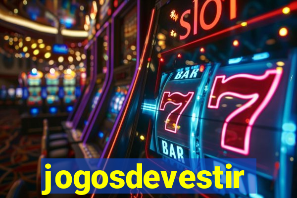 jogosdevestir