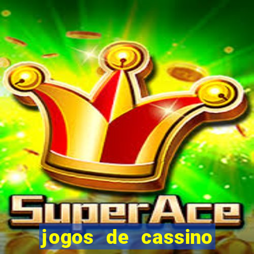 jogos de cassino que ganha dinheiro de verdade