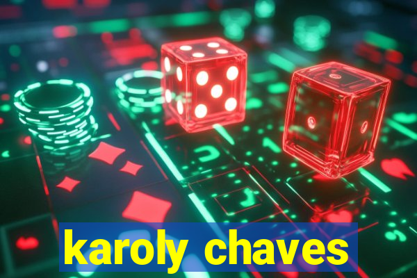 karoly chaves
