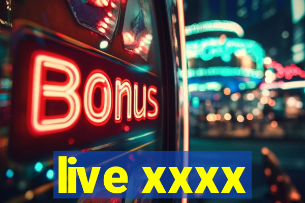 live xxxx
