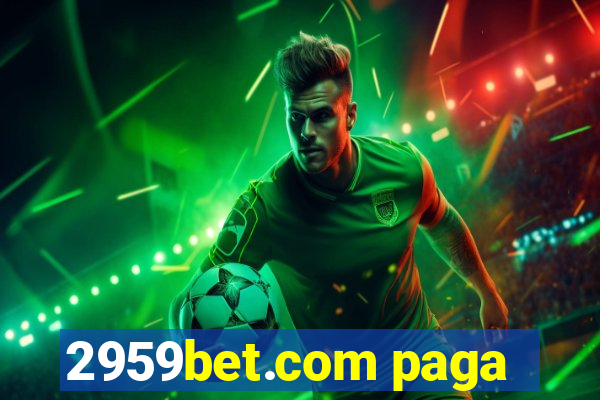 2959bet.com paga