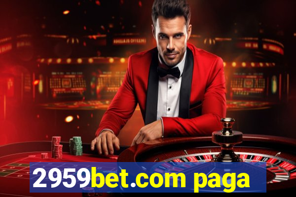 2959bet.com paga
