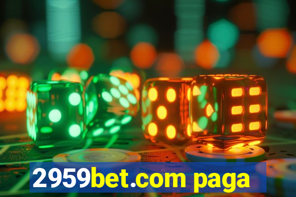 2959bet.com paga