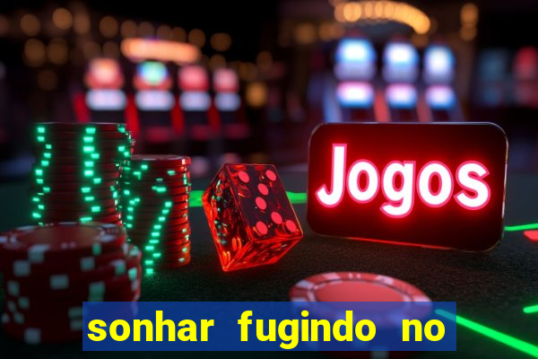 sonhar fugindo no jogo do bicho