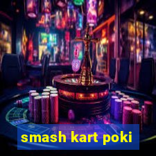 smash kart poki