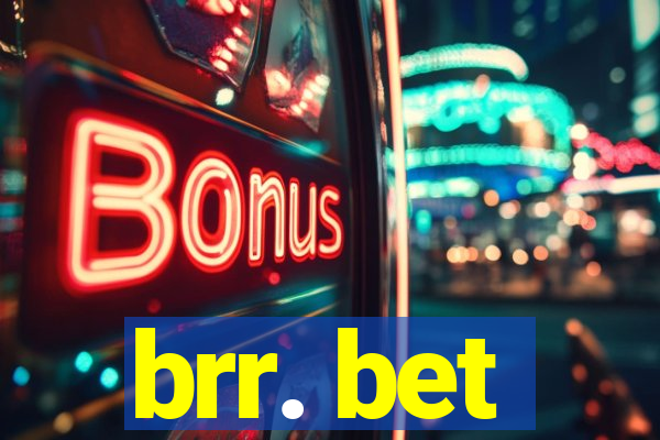 brr. bet