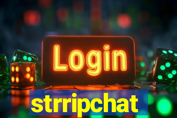 strripchat