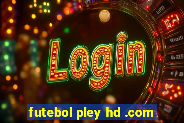futebol pley hd .com