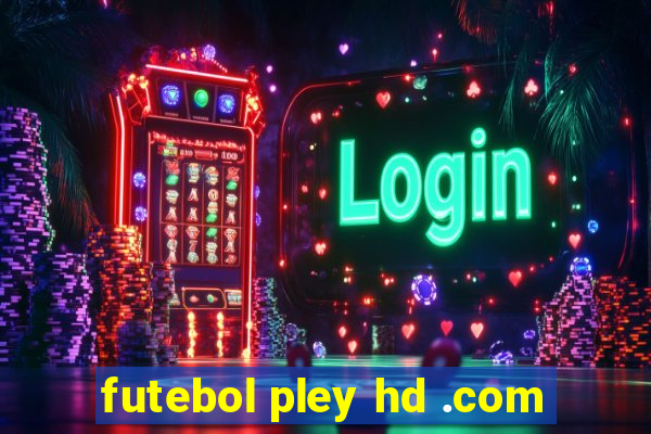 futebol pley hd .com