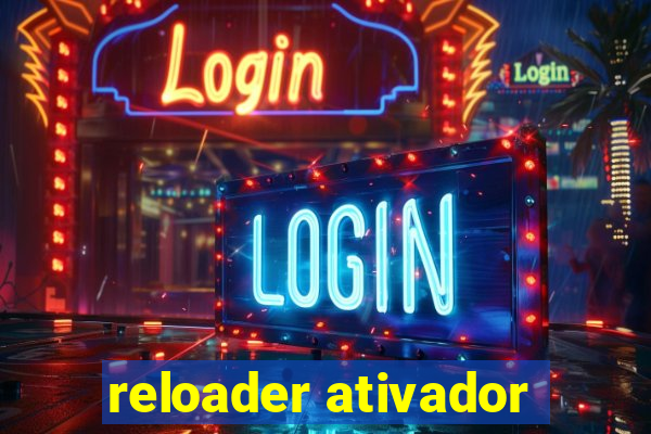 reloader ativador
