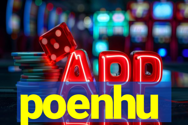 poenhu