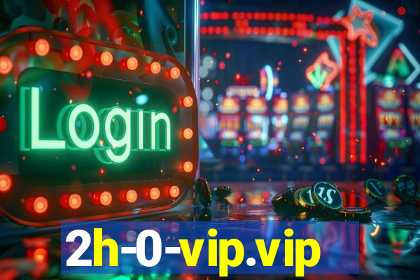 2h-0-vip.vip