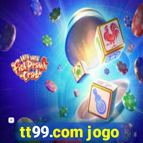 tt99.com jogo