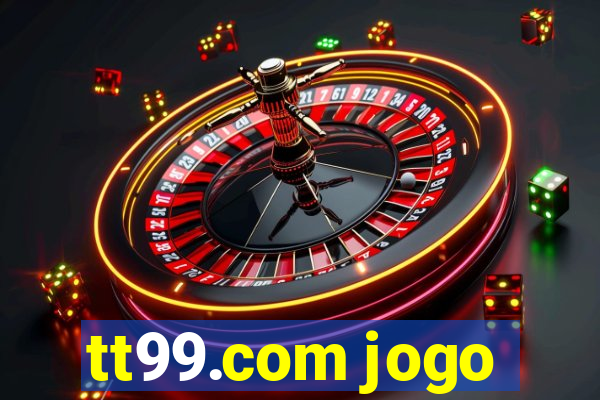 tt99.com jogo