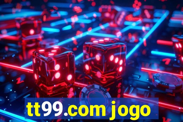 tt99.com jogo