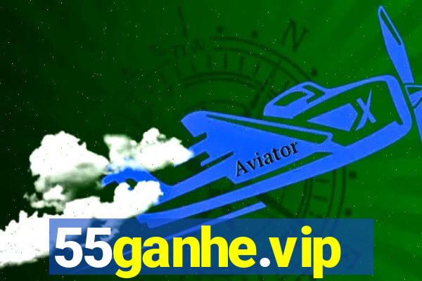 55ganhe.vip