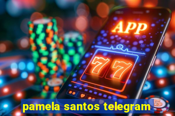 pamela santos telegram
