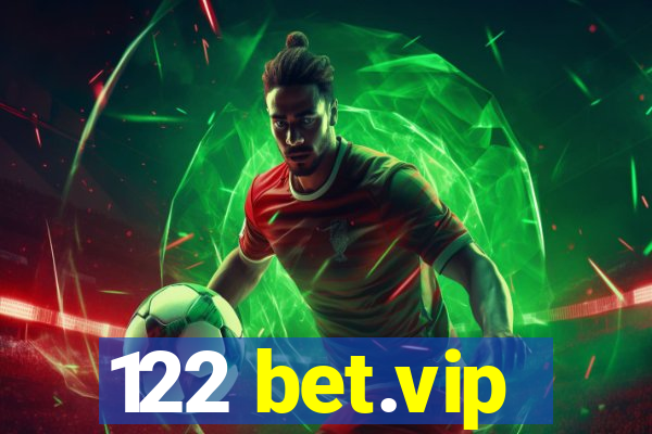 122 bet.vip