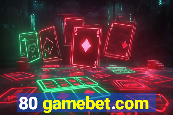 80 gamebet.com