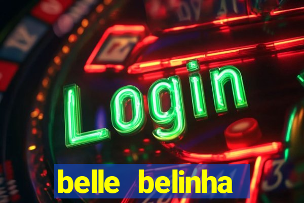 belle belinha vazados gratis